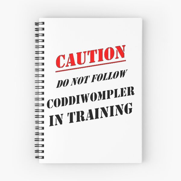Item preview, Caution Do Not Follow Coddiwompler In Training designed and sold by taiche.