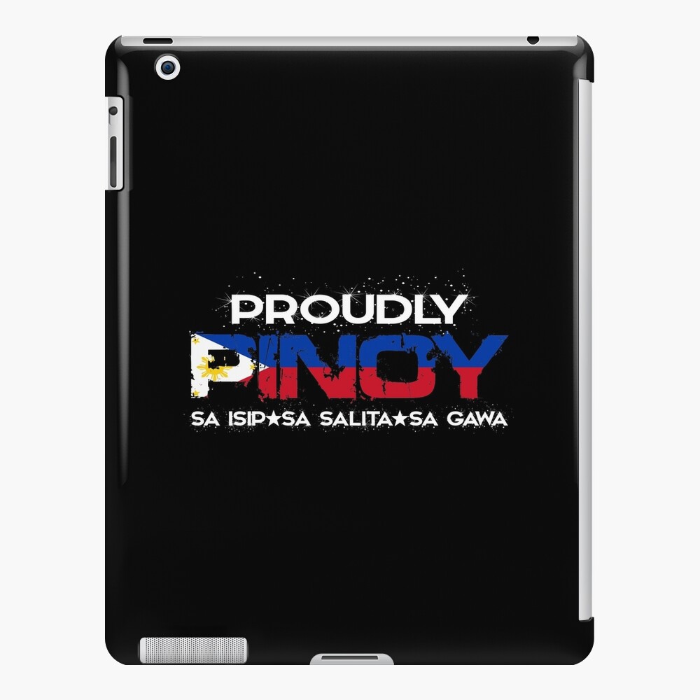 Proudly Pinoy Sa Isip Sa Salita Sa Gawa Ipad Case And Skin By Jsvshop Redbubble 1070