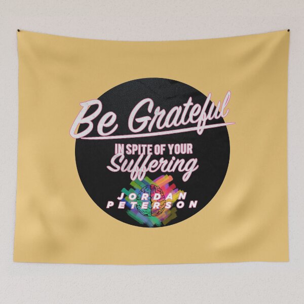 Item preview, Quotes from: Dr. Jordan B. Peterson on being Grateful Posters, T-shirts and Gifts designed and sold by Miscellaneous Co..