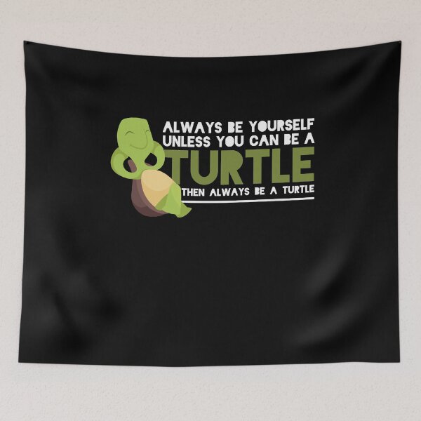 Item preview, Be Yourself Unless you Can Be A Turtle designed and sold by MooonTees.