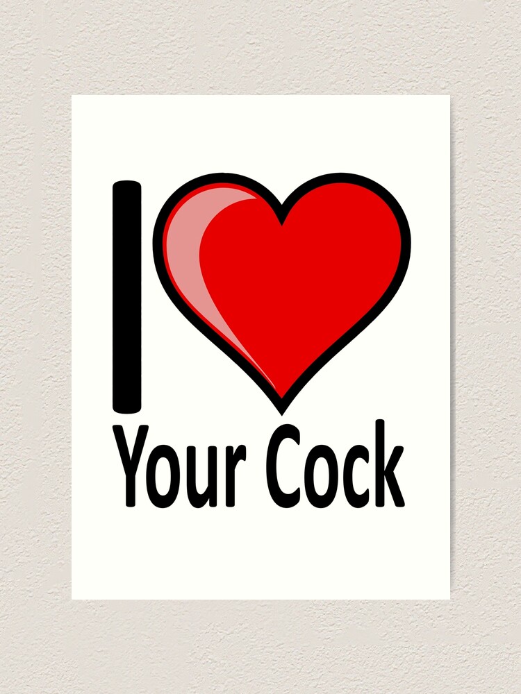 Cock the i love 