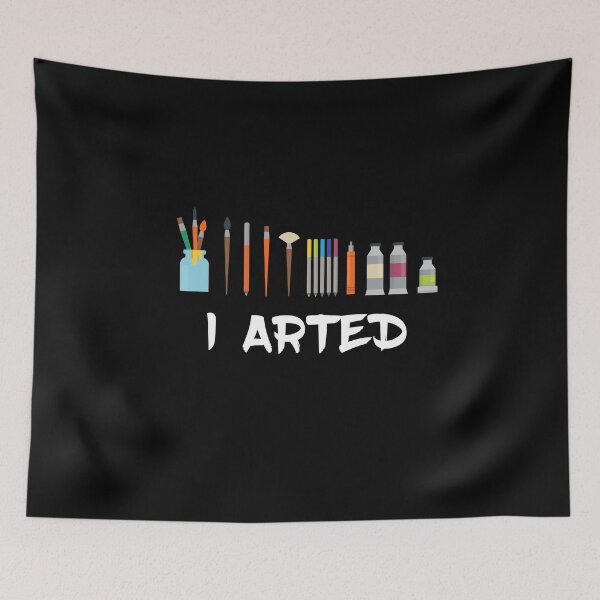 Item preview, I Arted designed and sold by MooonTees.