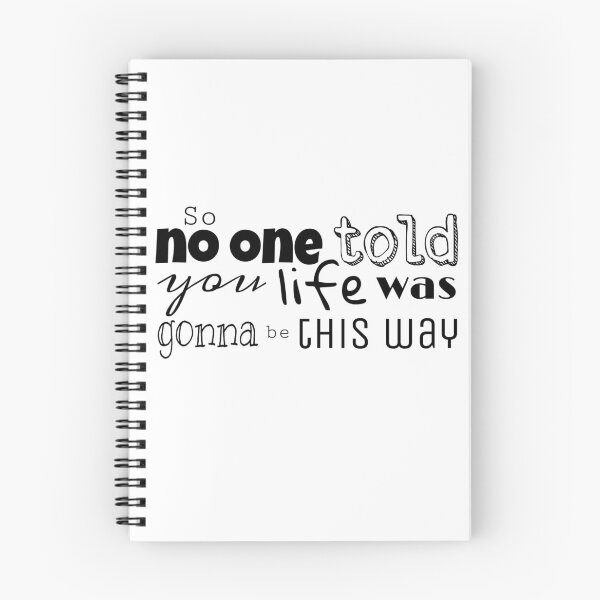 Item preview, No one told you life was gonna be this way designed and sold by Emily D'Amato.