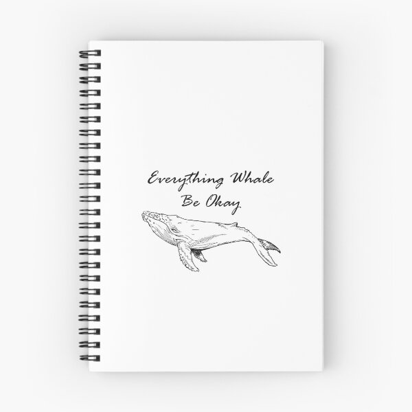 Item preview, Everything whale Be Okay designed and sold by Khadra Anabosy.