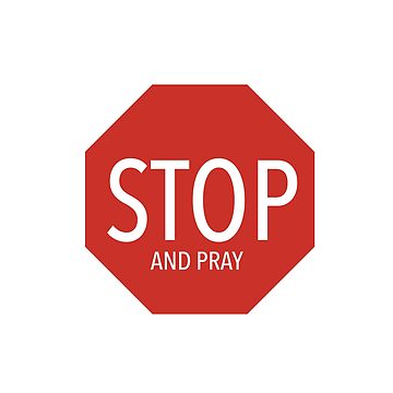Stop And Pray {Poster} Stop And Pray {Poster}