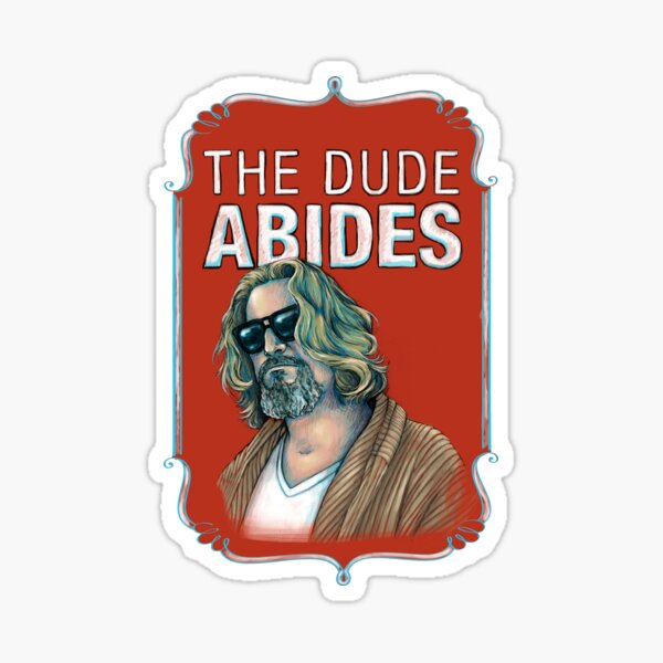 BIG LEBOWSKI-The Dude- Abides Sticker