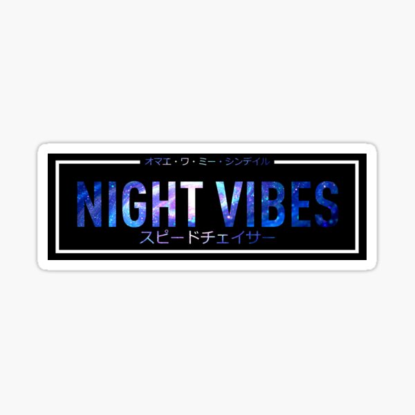 Night Vibes Slap Aufkleber Sticker