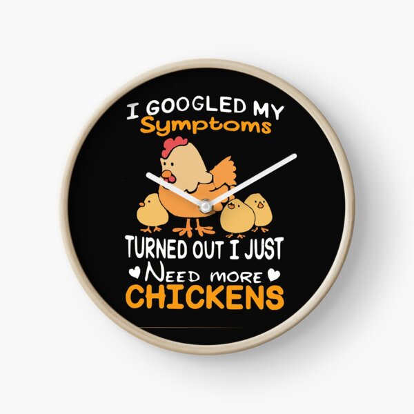 I need more Chickens Clock