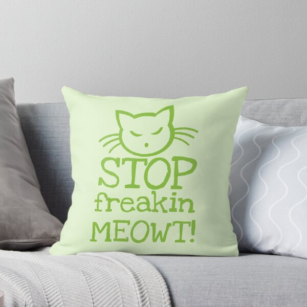 Item preview, Stop freakin MEOWT! designed and sold by jazzydevil.