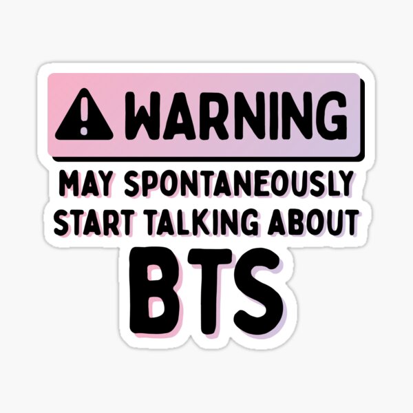 WARNING May Spontaneously Talk About KPOP Sticker