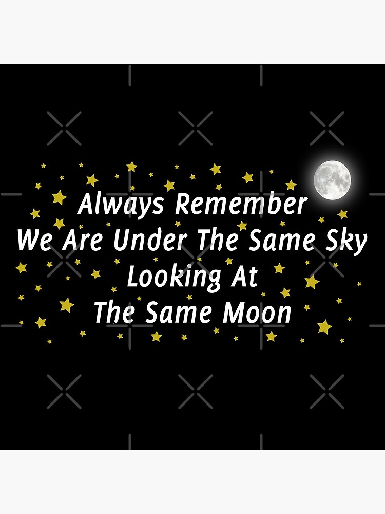 Long Distance Relationship: Always Remember We Are Under The Same Sky Looking At The Same Moon by drakouv