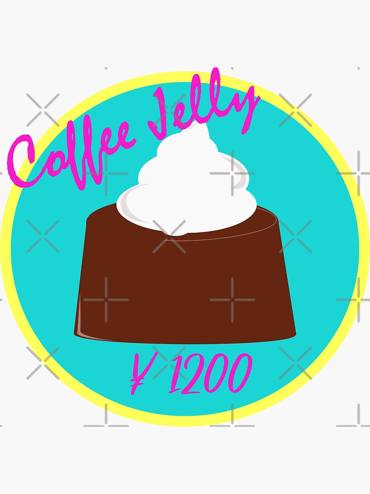 "Get Your Coffee Jelly Today!" Sticker for Sale by jpjournals Redbubble