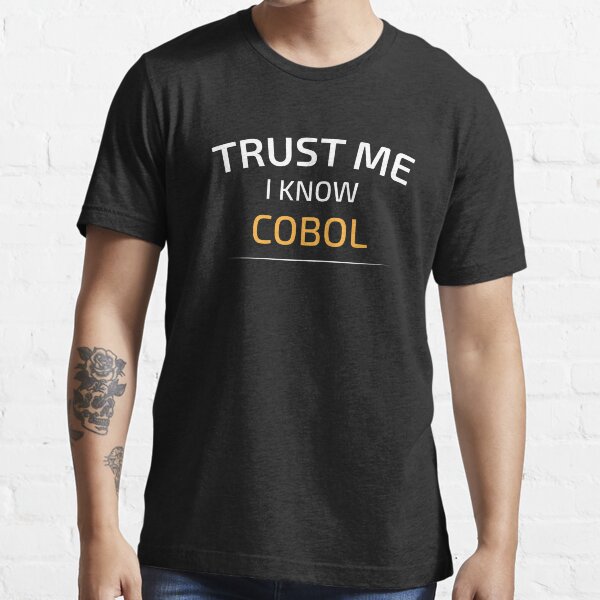 Trust Me I Know Cobol - Data Science - Balsamic Balance Essential T-Shirt
