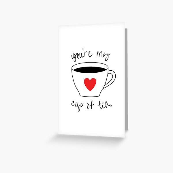Item preview, You're My Cup of Tea designed and sold by Rachael Martin.