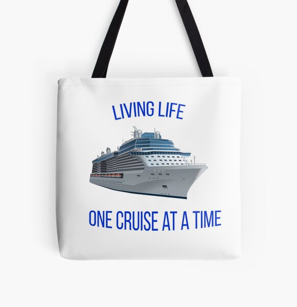 Living Life One Cruise At A Time' Tote Bag