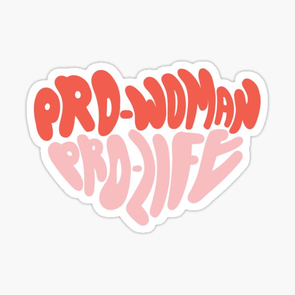 Pro-Woman Pro-Life Sticker