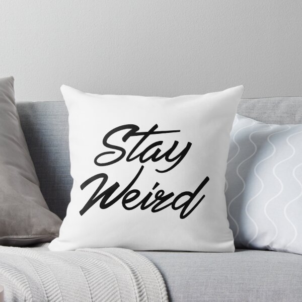 Item preview, Stay Weird designed and sold by kannuza.