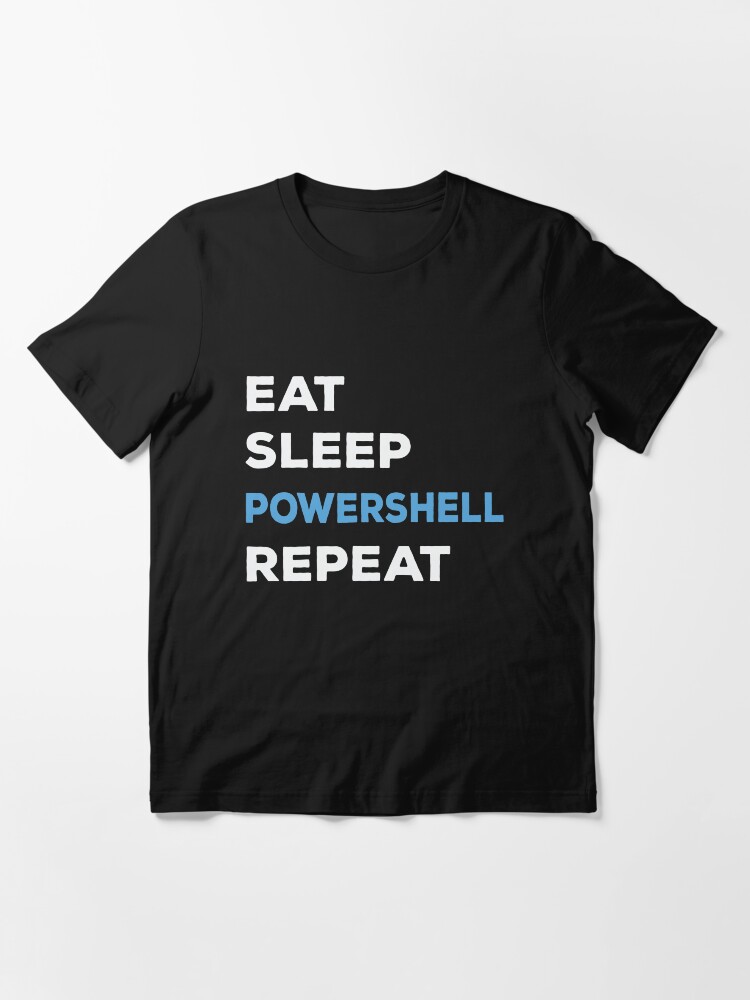 Alternate view of Eat Sleep Powershell Repeat - Balsamic Balance Essential T-Shirt