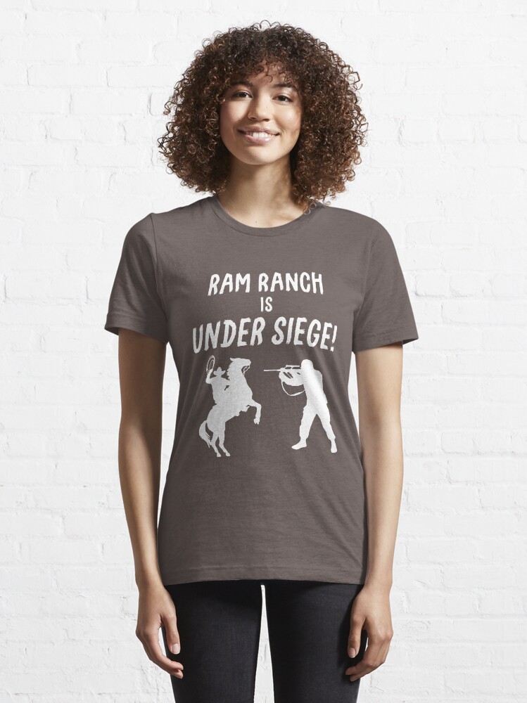 Alternate view of Ram Ranch Is Under Siege! Essential T-Shirt