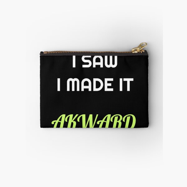 Item preview, I came, I saw, I made it awkward designed and sold by bennikaufmann.