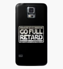 Never Go Full retard Case/Skin for Samsung Galaxy