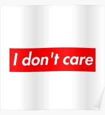 I Dont Care Posters Redbubble - dope rainbow shirt tbk roblox