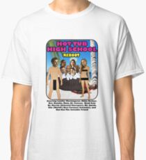 Hot Tub High School, The Reboot Classic T-Shirt