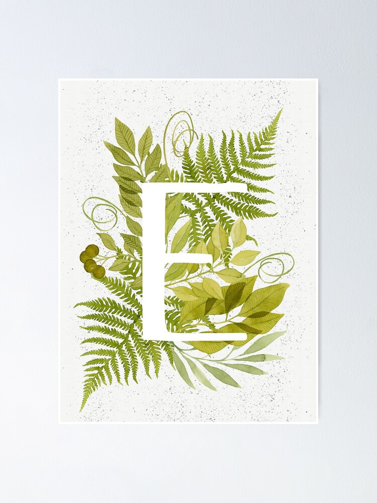 "Letter E Monogram With Green Watercolor Fern And Leaves" Poster For ...