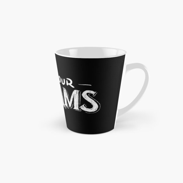 Live your dreams Mug long