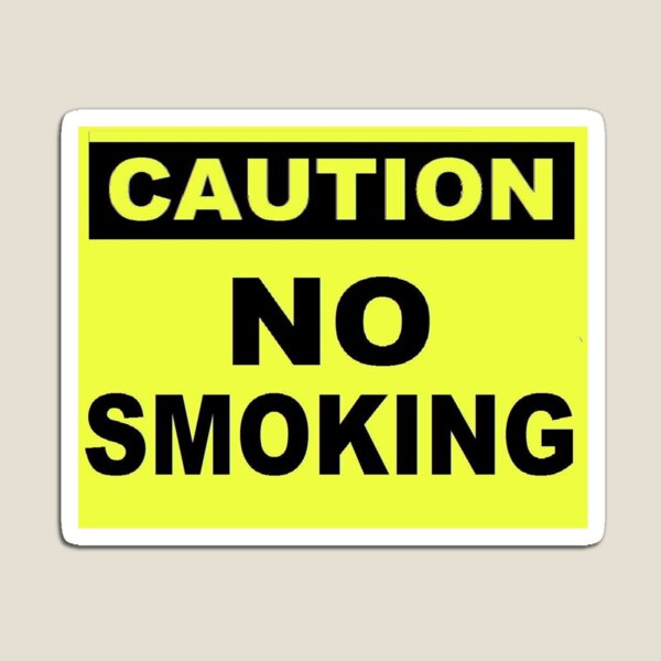Caution No Smoking Magnet