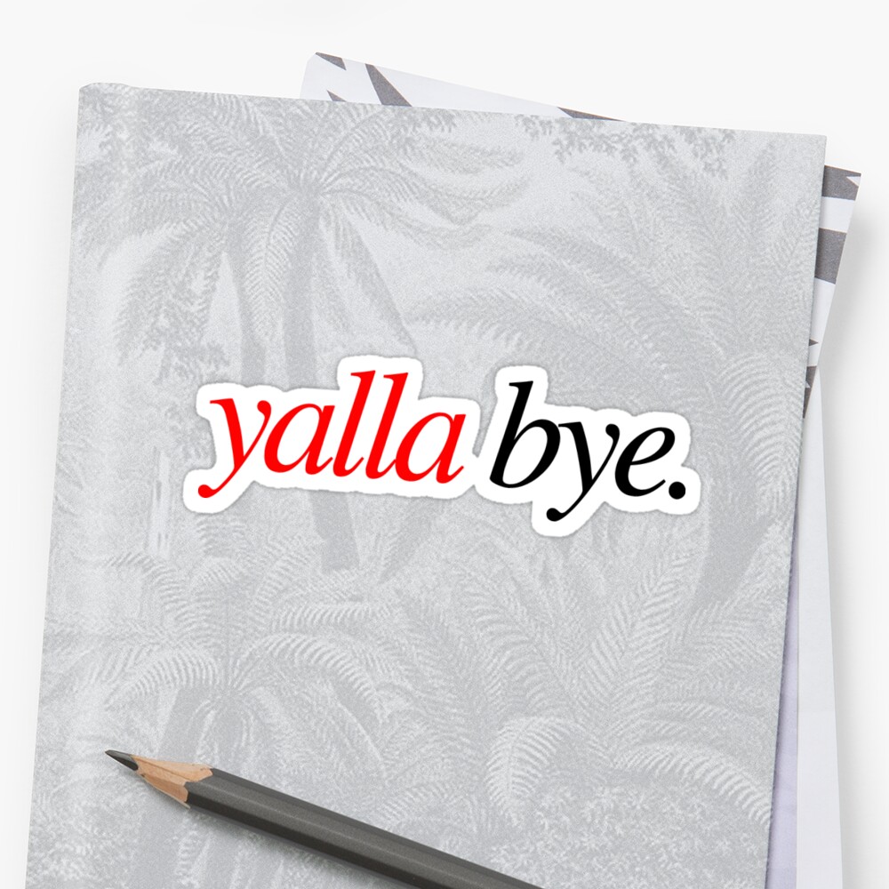 yalla-bye-sticker-by-couryart2019-redbubble