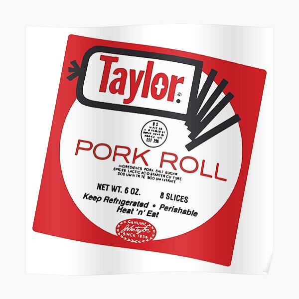 Baesic Taylor Brand Pork Roll Poster