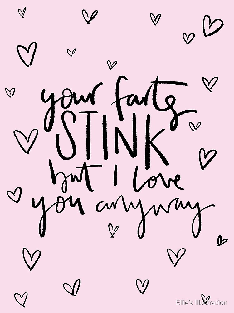 Your Farts Stink But I Love You Anyway Valentines Day Card Greeting Card By Ellieslaney Redbubble