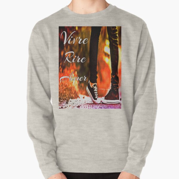 Vivre, rire, zieler (Live, lachen. Liebe) Pullover