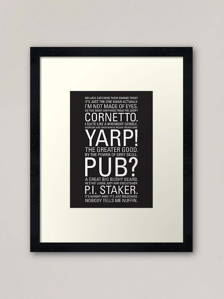 Hot Fuzz Quotes Framed Art Print By Mbphotography94 Redbubble