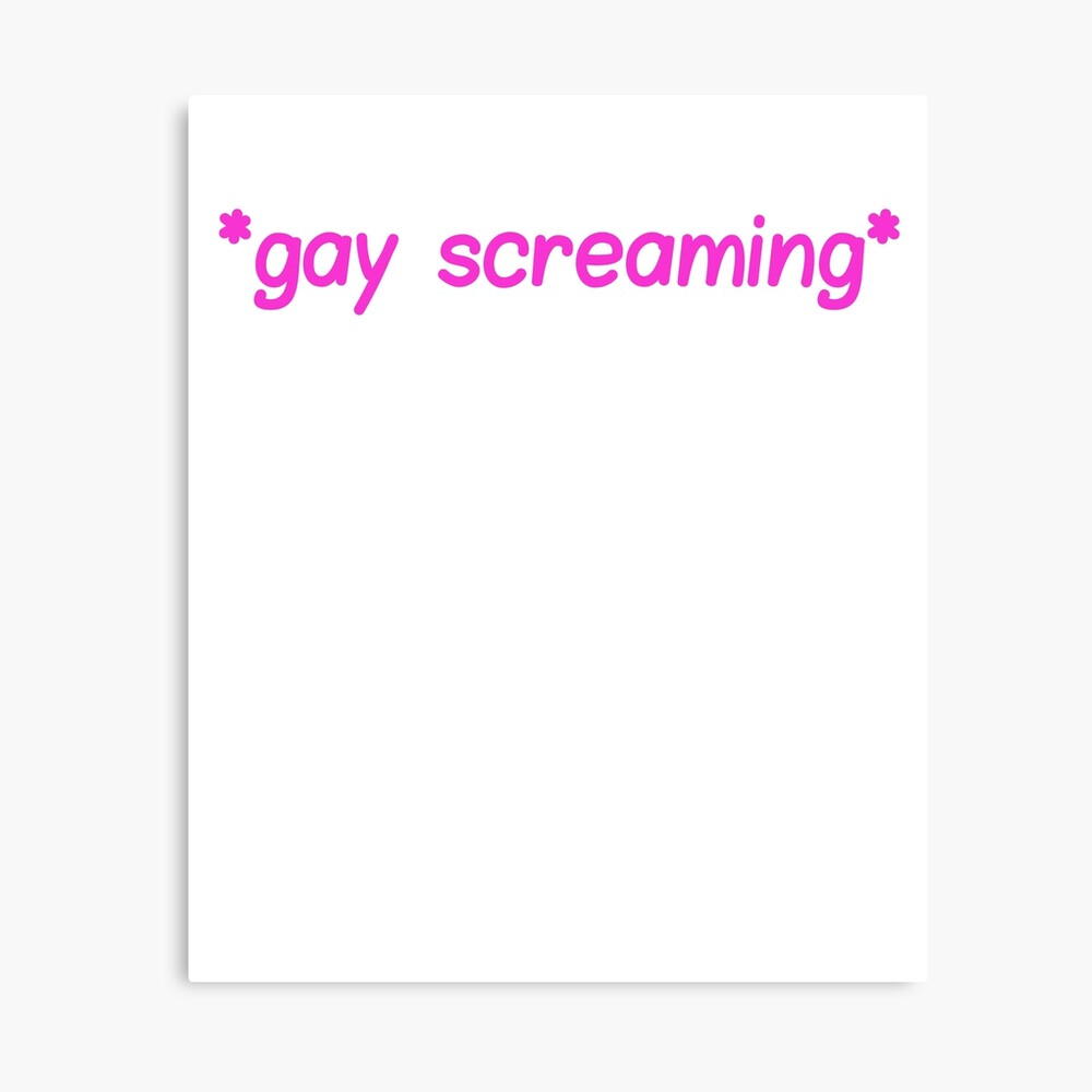 Impression Encadree Gay Screaming Meme Asterisque Shady Jugement Drole Citation Impertinente Par Danyneg Redbubble