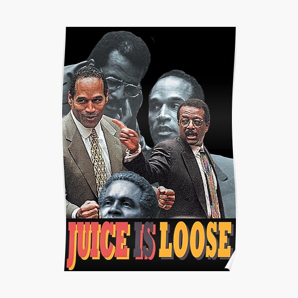 The Juice Is Loose Posters Redbubble