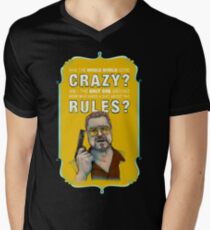BIG LEBOWSKI- Walter Sobchak- Has the whole world gone crazy? V-Neck T-Shirt