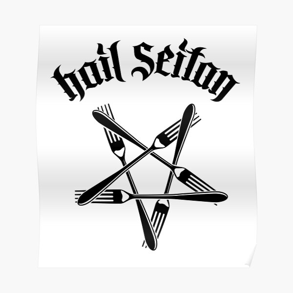 Hail Seitan - Go vegan 1.2 (black) Poster