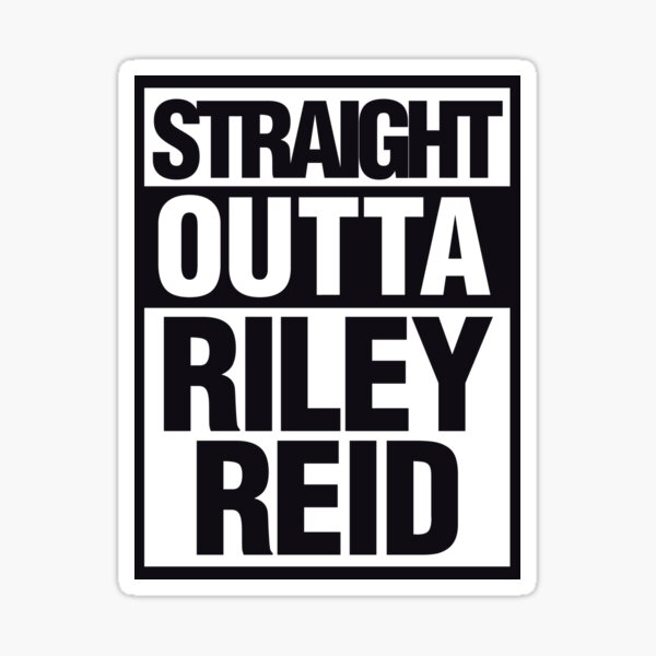 Straight Outta Riley Reid Black and White Sticker.