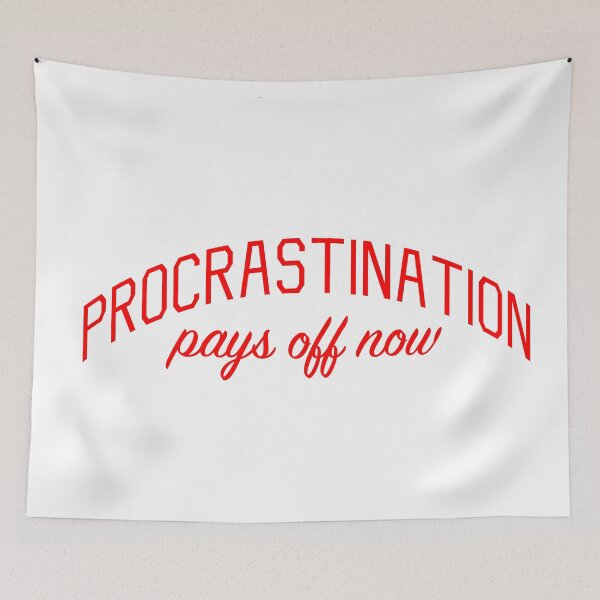 Item preview, Procrastination Pays Off Now designed and sold by bickspics.