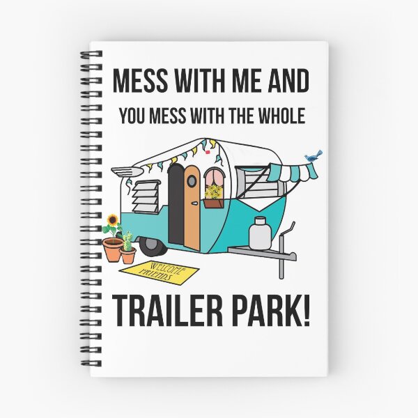 Item preview, Trailer Park - Mess with me and you mess with the whole trailer park! designed and sold by Pam069.