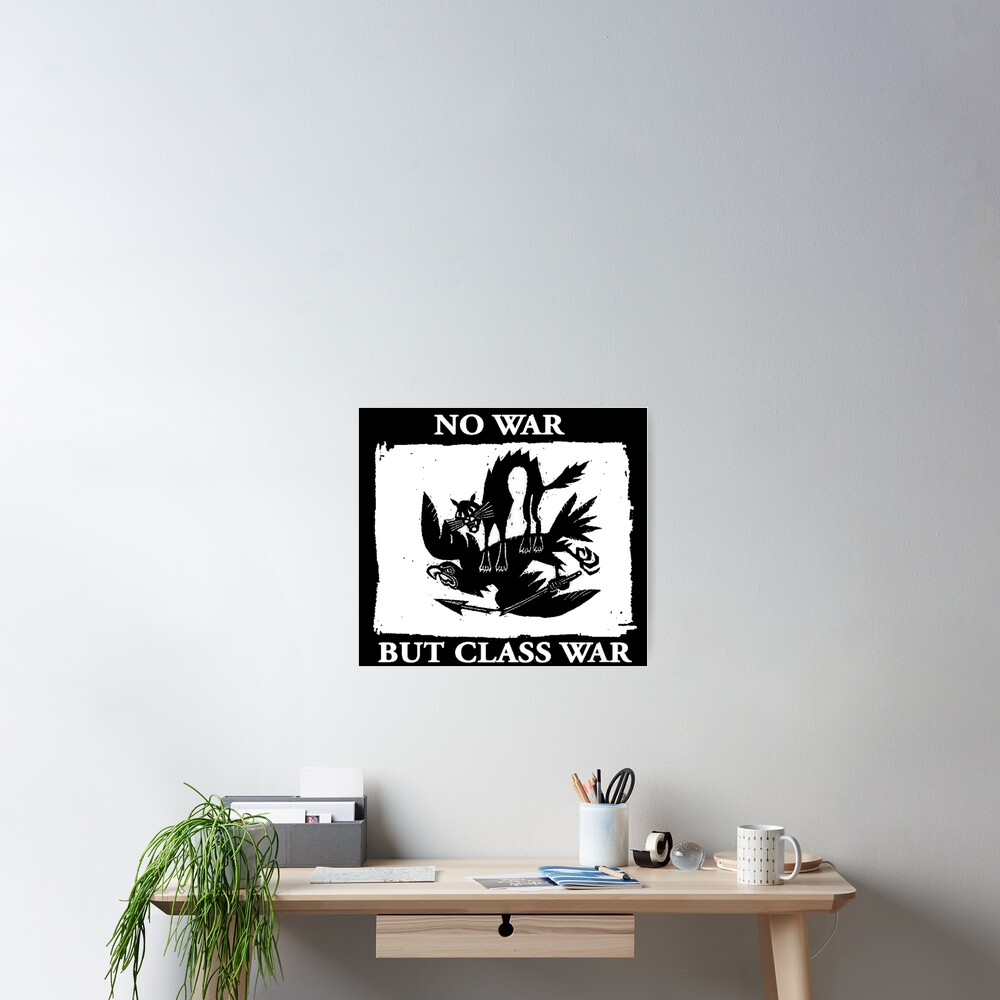 No War But Class War Poster