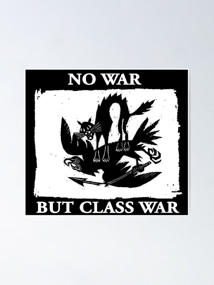 Alternate view of No War But Class War Poster