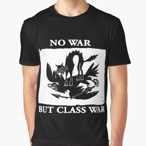 No War But Class War Graphic T-Shirt