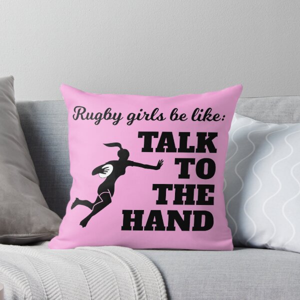 Item preview, Rugby Girls Talk To The Hand Rugby Fan Gift designed and sold by oberdoofus.