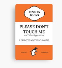 Please Don't Touch Me Canvas Print