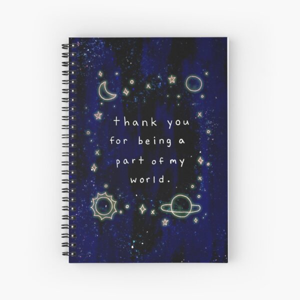 Thank You For Being A Part Of My World Spiral Notebook