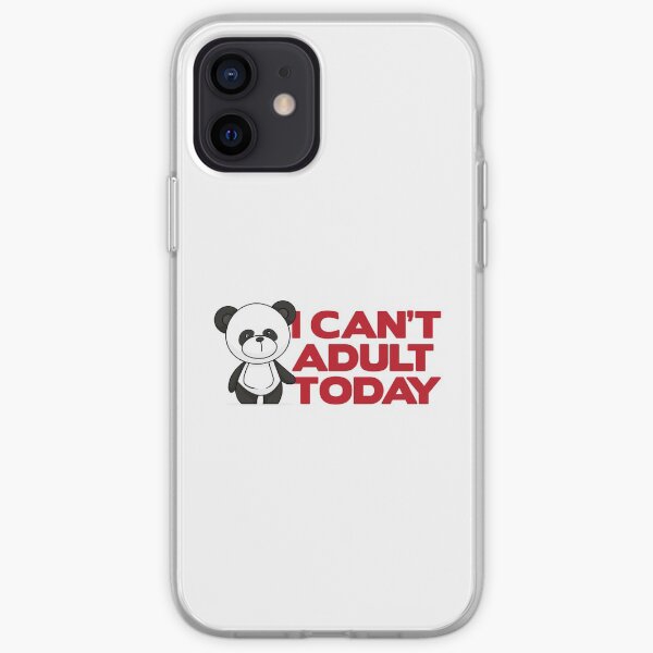 Panda Can't Adult Today iPhone Soft Case