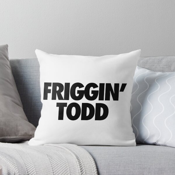 Item preview, Friggin' Todd designed and sold by cpinteractive.